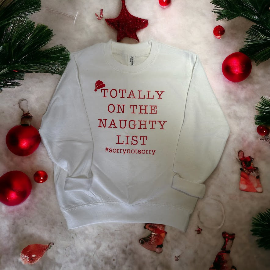 Totally on the Naughty list - Christmas Sweatshirt